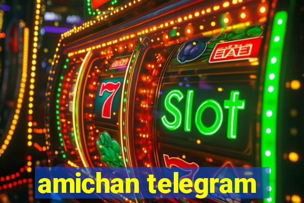 amichan telegram